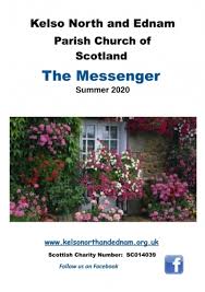 Maybe you would like to learn more about one of these? The Parish Of Kelso North Ednam Messenger Summer 2020