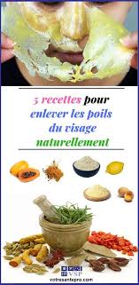 5 Recettes Pour Enlever Les Poils Du Visage Naturellement La Sante Naturellement Les Poils Du Visage Epilation Definitive Naturelle Epilation Naturelle