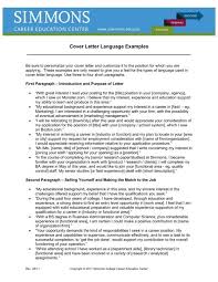 In addition, they often have more responsibilities than traditional students just leaving their parents' home. Cover Letter Language Examples Simmons College