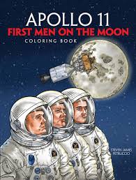 Lro coloring page to celebrate the 50th anniversary of the landing of humans on the moon, the night sky network has new moon handouts and activities. Apollo 11 First Men On The Moon Coloring Book Dover Coloring Books Petruccio Steven James 9780486834948 Amazon Com Books