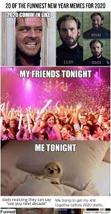 20 Of The Funniest New Year Memes For 2020 Chinesenewyear Funniest Happynewyear Lunarnewyear Memes N Funny New Years Memes New Year Meme Funny New Year