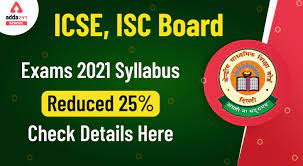 Get information on icse board, icse syllabus, icse sample papers & previous year papers. Icse Isc Board Exams 2021 Syllabus Reduced By 25 Check Details Here