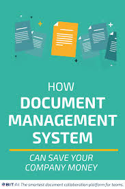 How A Document Management System Can Save Your Company Money Document Management System Records Management Management