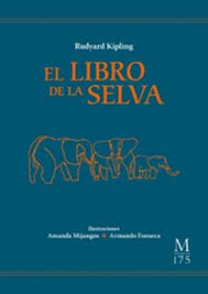 Tomar espinas con la mano es malo, en vez de la mano se usa siempre un palo. Libro De La Selva El Pd Kipling Rudyard Libro En Papel 9786076219850 Libreria El Sotano