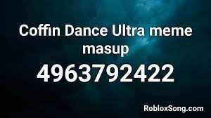 These roblox music codes make your gaming journey more fun and interesting. Coffin Dance Ultra Meme Masup Roblox Id Roblox Music Codes