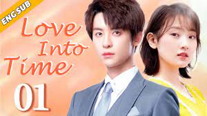 Eng Sub] Love Into Time EP01| Chinese drama| My perfect idol| Sun Yining,  Zhao Zhiwei - YouTube