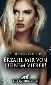 Erzähl mir von Deinem Vierer! Erotische Geschichte + 1 weitere Geschichte  (kartoniertes Buch)