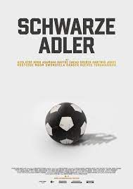 Schwarze fußballspieler*innen erzählen dort ihre geschichte. Schwarze Adler 2021 Imdb