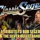 Classic Seger: Bob Seger’s Greatest Hits Live event in Paignton