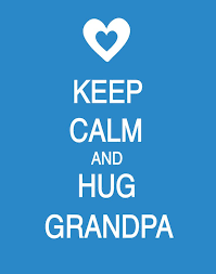  Items Similar To Keep Calm And Hug Grandpa Poster On Etsy Grandparents Quotes Grandpa Quotes Family Quotes