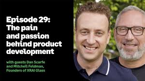 The pain and passion behind product development