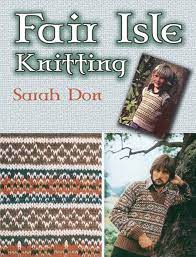 Norwegian knitting knit vest pattern fair isle knitting patterns sweater design vintage knitting vintage sweaters knit crochet yandex disk women. Fair Isle Knitting Dover Knitting Crochet Tatting Lace Don Sarah Amazon De Bucher