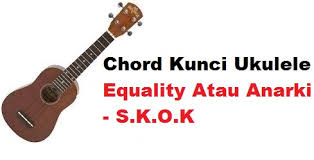 We did not find results for: Chord Kunci Ukulele Equality Atau Anarki S K O K Calonpintar Com