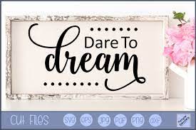 Free Free 245 Dare To Dream Svg SVG PNG EPS DXF File