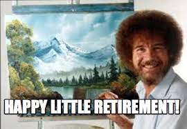 The best coworker work memes and images of november 2020. Meme Creator Funny Happy Little Retirement Meme Generator At Memecreator Org