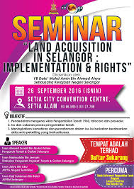 Menteri wilayah persekutuan, khalid abdul samad, berkata hanya ada satu keadaan yang. Seminar Pengambilan Tanah 2016 Publicacoes Facebook