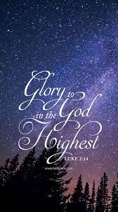 Check spelling or type a new query. Glory To God In The Highest Holly Lane Verses Wallpaper Christian Wallpaper Bible
