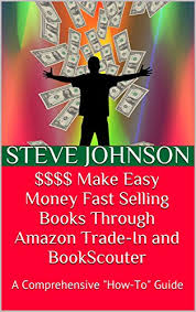 All departments audible books & originals alexa skills amazon devices amazon pharmacy amazon warehouse appliances apps & games arts, crafts & sewing automotive parts & accessories baby beauty video. Make Easy Money Fast Selling Books Through Amazon Trade In And Bookscouter A Comprehensive How To Guide English Edition Ebook Johnson Steve Amazon De Kindle Shop