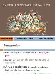 Menganyam tikar seniwarisanbangsa kelasperalihan amalanbahasamelayu. Kesan Pergerakan Di Kerak Bumi