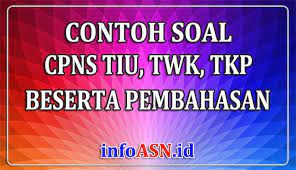 Selain untuk mengabdi kepada negara, berbagai fasilitas dan standar gaji yang cukup juga. Contoh Soal Cpns Tiu Twk Dan Tkp Beserta Pembahasan