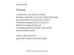 Portrait By Louise Gluck Hello Poetry Hello Poetry Literature Quotes Poems