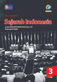 Buku kelas 12 sma ma kurikulum 2013. Sejarah Indonesia Sma Xii 3 Grafindo Media Pratama