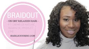 While it's easy to pull your hair back every day, hairstylist sammy. Braidout Tutorial On Dry Relaxed Hair Ft Cremeofnature Argan Oil Product Line Hairlicious Inc