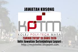 Kptm offers a wide range of educational opportunities in. Jawatan Kosong Kerajaan Dan Swasta 2016 2017 Jawatan Kosong Di Kolej Poly Tech Mara Kptm 19 Ogos 2016