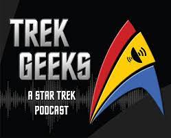Trek Geeks: A Star Trek Podcast – Trek Geeks Podcast Network