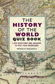 Before it was demolished in november 1989, the berlin wall cut off west berlin from east germany, as well as east berlin. The History Of The World Quiz Book 1 000 Questions And Answers To Test Your Knowledge Macardle Meredith 9781782439004 Amazon Com Books