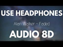 Alan Walker Faded 8d Audio Faded Lyrics Alan Walker Faded Lyrics Alan Walker