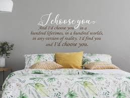 This is a quote from my favorite tv show scrubs, all the way up to the 7th season is something everyone needs to enjoy. I Choose You Bedroom Wall Decal Couples Wall Art Love Wall Decal Master Bedroom Art Bedroom Wall Art I Love You