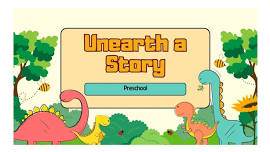 Unearth a Story Preschool