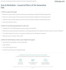 Choose an answer and hit 'next'. Quiz Worksheet Causes Effects Of The Generation Gap Study Com