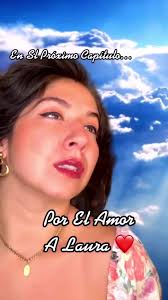 Por El Amor A Laura ❤️ with Laura Di Lorenzo! OMG that cliffhanger 😱 We  need that new episode ASAP! #vm #com