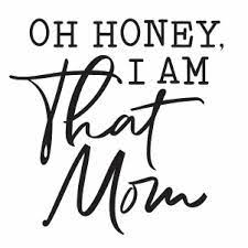 Download Oh Honey I Am That Mom Svg Oh Honey Svg Cut File Download Jpg Png Svg Cdr Ai Pdf Eps Dxf Format