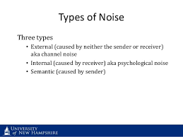 Forms of communication noise include psychological noise, physical noise, physiol. How To Reduce Noise In Your Communications By Martin England