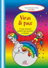 We did not find results for: Virus Di Pace Come Animare Incontri Per Bambini E Ragazzi Libro Mondadori Store