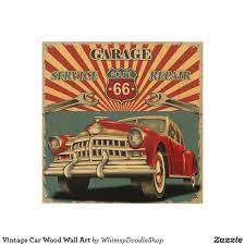 Vintage Car Wood Wall Art Zazzle Com In 2021 Retro Poster Vintage Posters Retro Cars