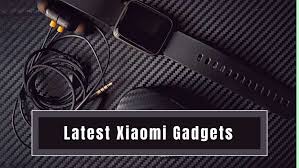 Check spelling or type a new query. Latest Xiaomi Gadgets 2021 Xiaomi Review