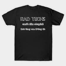 7 radiology quotes famous sayings, quotes and quotation. Radiologist Quote X Ray Rad Tech Xray Profession Radiologist T Shirt Teepublic