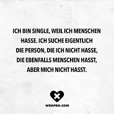Visual Statements Ich Bin Single Weil Ich Menschen Hasse Ich Suche Eigentlich Die Person Die Ich Witzige Zitate Witzige Spruche Lustige Freundschaftszitate