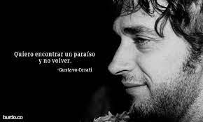 Gustavo adrián cerati clark, nació en argentina el 11 de agosto de 1959 y murió el 4 de esta recopilación son solo algunas de las mejores frases de gustavo cerati que nos han marcado y lo. Frases De Gustavo Cerati Home Facebook