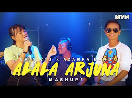 Alala sayang santai2 amik mood nk g keja geng jom layan. Erin Ctj X Azarra Band Alala Arjuna Mashup Official Live