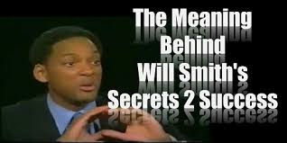 You're getting off first or i'm gonna die. The Meaning Behind Will Smith S Secrets To Success Motivate Amaze Be Great The Motivation And Inspiration For Self Improvement You Need