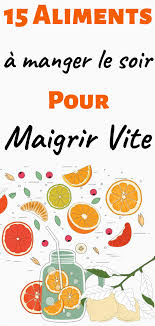 Quoi Manger Le Soir Pour Maigrir 15 Aliments A Privilegier Que Manger Pour Maigrir Pour Maigrir Que Manger Le Soir