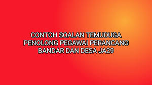 Untuk membuat permohonan jawatan di jabatan perancangan bandar dan desa anda hendaklah memohon secara online dengan menggunakan laman sesawang rasmi suruhanjaya perkhidmatan awam (spa). Contoh Soalan Temuduga Penolong Pegawai Perancang Bandar Dan Desa Ja29 2020 Sumber Kerjaya