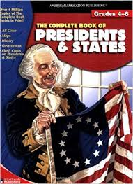 The first, george washington , won a unanimous vote of the electoral college. Amazon Com The Complete Book Of Presidents States 9781561895472 School Specialty Publishing Books
