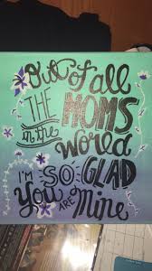 Birthday Gifts For Your Mom Diy Mothers Day Canvas Homemade Gifts For Mom Mother Birthday Gifts Diy Gifts For Mom