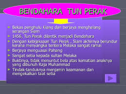 Lazimnya, beliau akan memilih raja yang mempunyai perkara inilah yang sering ditekankan oleh tun perak ketika menjadi bendahara melaka. Bab 5 Kegemilangan Melaka Ting 1